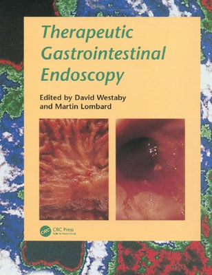 Therapeutic Gastrointestinal Endoscopy by Westaby, David