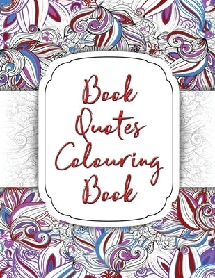 Book Quotes Colouring Book by Books Designs, Obsessed
