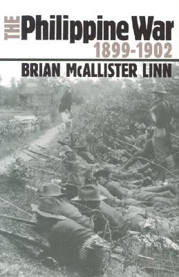 The Philippine War, 1899-1902 by Linn, Brian McAllister