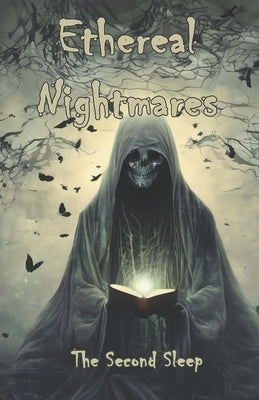 Ethereal Nightmares: The Second Sleep by Publishing, Dark Holme Holme