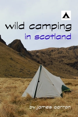Wild Camping in Scotland by Carron, James