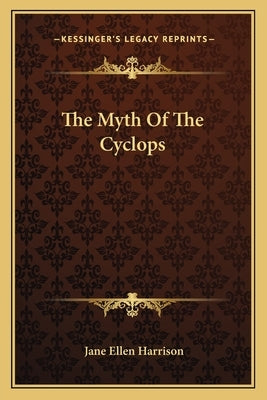 The Myth Of The Cyclops by Harrison, Jane Ellen