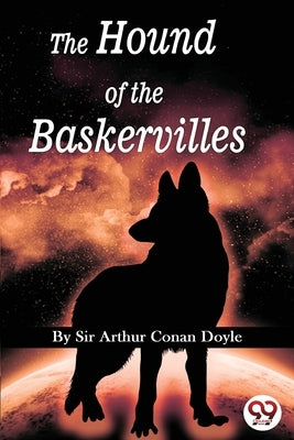The Hound of the Baskervilles by Doyle, Arthur Conan