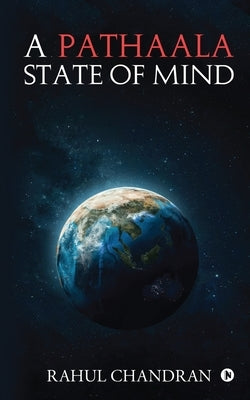 A Pathaala State of Mind by Rahul Chandran