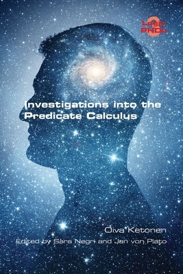 Investigations into the Predicate Calculus by Ketonen, Oiva