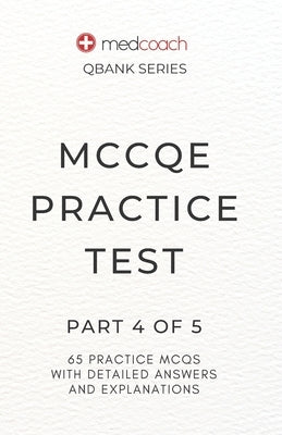 MCCQE Practice Test: Part 4 of 5 by Feldman, CM Leah
