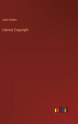 Literary Copyright by Hotten, John
