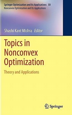 Topics in Nonconvex Optimization: Theory and Applications by Mishra, Shashi K.