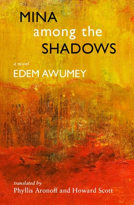 Mina Among the Shadows by Awumey, Edem