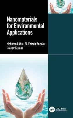 Nanomaterials for Environmental Applications by Barakat, Mohamed Abou El-Fetouh