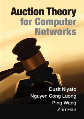 Auction Theory for Computer Networks by Niyato, Dusit