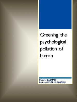 Greening the Psychological Pollution of Human by Gabrian, Valer