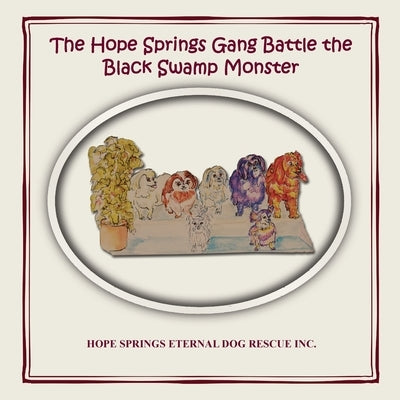 The Hope Springs Gang Battle the Black Swamp Monster by Moore, Christine