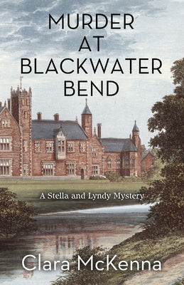 Murder at Blackwater Bend by McKenna, Clara