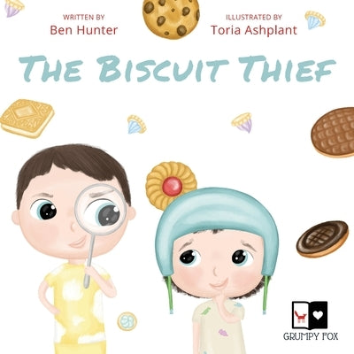 The Biscuit Thief by Hunter, Ben