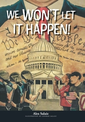We Won't Let It Happen! by Salaiz, Alex