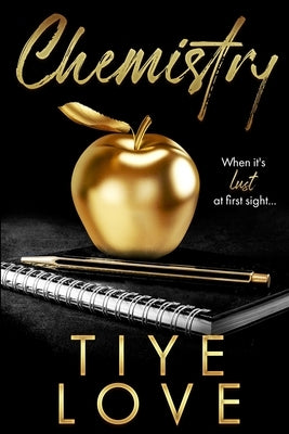 Chemistry by Love, Tiye