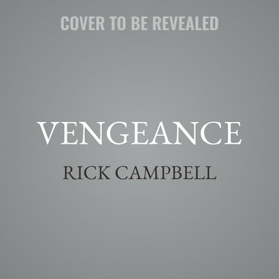 Vengeance by Campbell, Rick