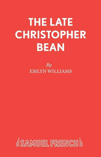 The Late Christopher Bean by Williams, Emlyn