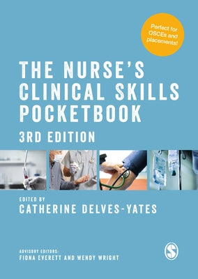 The Nurse′s Clinical Skills Pocketbook by Delves-Yates, Catherine