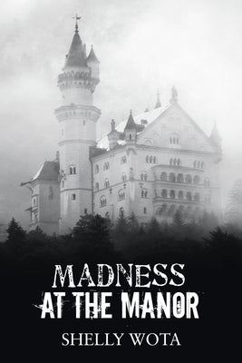 Madness at the Manor by Wota, Shelly