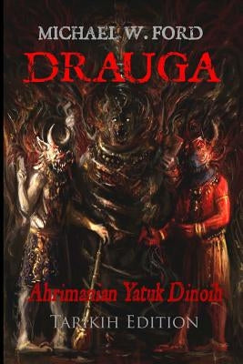 Drauga - Tarikih Edition: Ahrimanian Yatuk Dinoih by Solymosi, Kitti