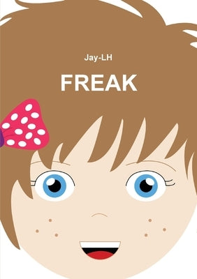 Freak by Jay-Lh