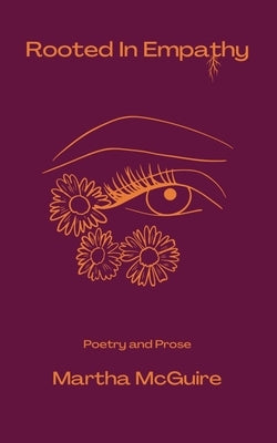 Rooted In Empathy by McGuire, Martha