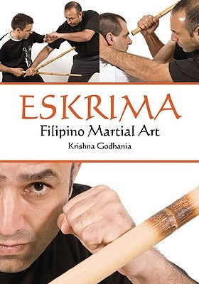 Eskrima: Filipino Martial Art by Godhania, Krishna