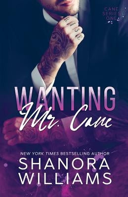 Wanting Mr. Cane by Williams, Shanora