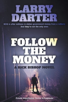 Follow the Money by Darter, Larry