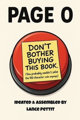 Page 0: Don't Bother Buying This Book. by Pettit, Lance