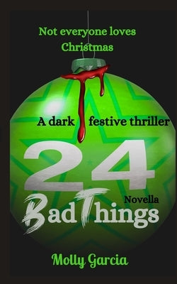 24 Bad Things by Garcia, Molly