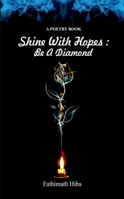 Shine With Hopes by Hiba, Fathimath