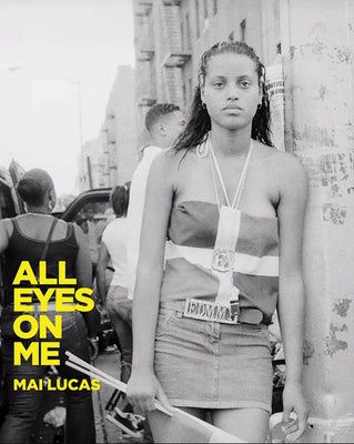 Maï Lucas: All Eyes on Me by Lucas, Mai