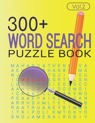 300+ WORD SEARCH PUZZLE BOOK (Vol.2): Word search book with solution by Johnston, Eric