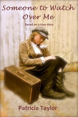 Someone to Watch Over Me by Taylor, Patricia