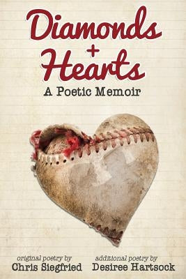 Diamonds + Hearts: A Poetic Memoir by Hartsock, Desiree