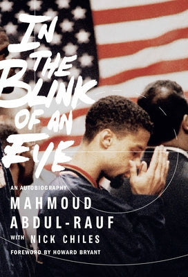 In the Blink of an Eye: An Autobiography by Abdul-Rauf, Mahmoud