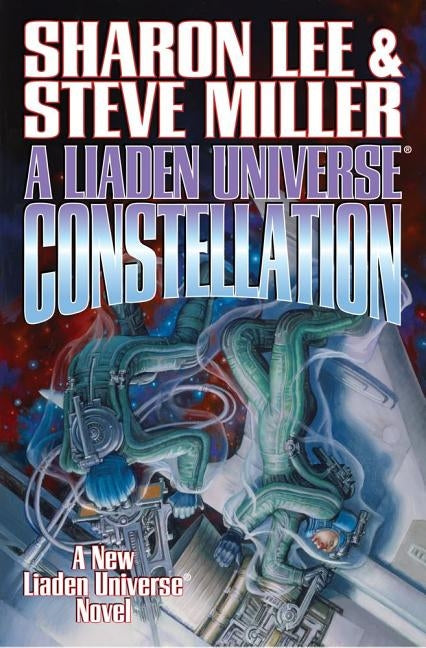 A Liaden Universe: Constellation, Volume 1 by Lee, Sharon