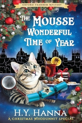 The Mousse Wonderful Time of Year (LARGE PRINT): The Oxford Tearoom Mysteries - Book 10 by Hanna, H. y.
