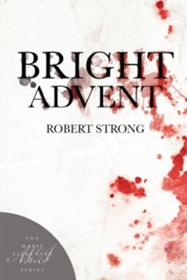Bright Advent by Strong, Robert