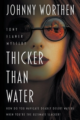 Thicker Than Water: A Laugh Out Loud PI Mystery by Worthen, Johnny