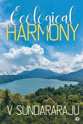Ecological Harmony by V Sundararaju