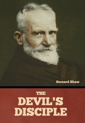 The Devil's Disciple by Shaw, Bernard