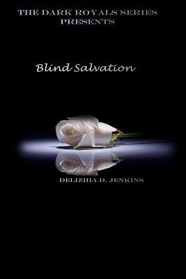 Blind Salvation by Jenkins, Delizhia Denise
