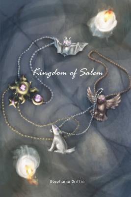 Kingdom of Salem by Griffin, Stephanie