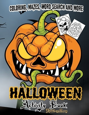 Halloween Activity book: A Fun Kid Workbook Game For Learning, Coloring, Mazes, Word Search and More ! by Moon, Rabbit