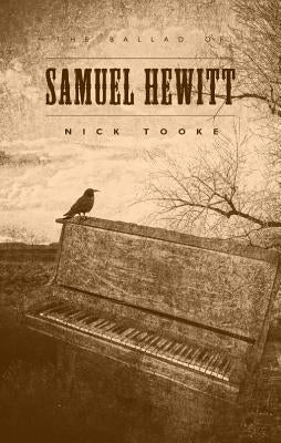 The Ballad of Samuel Hewitt by Tooke, Nick