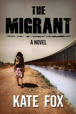 The Migrant by Fox, Kate